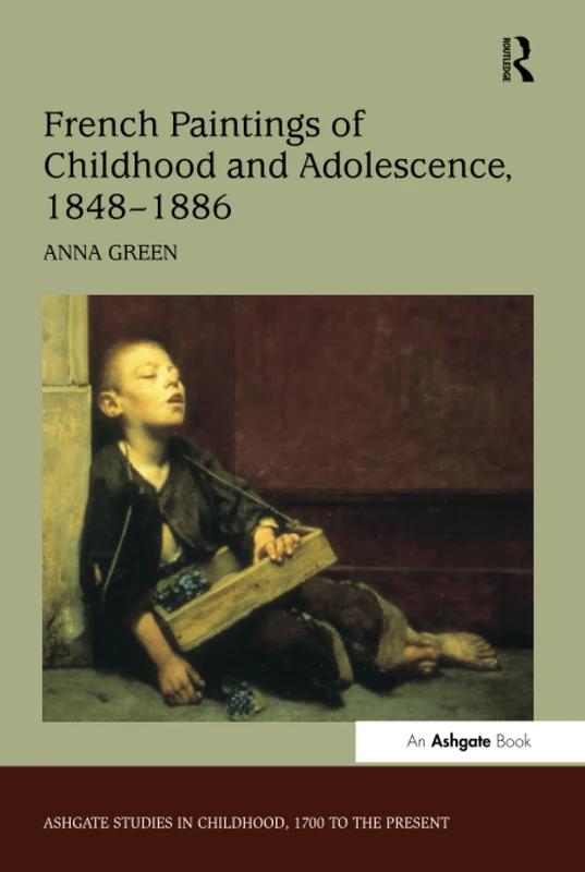 Routledge French Paintings of Childhood and Adolescence 1848-1886