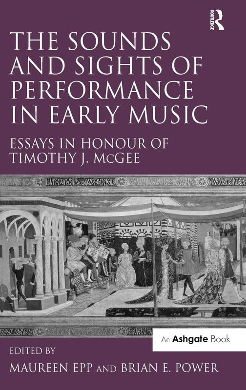 Routledge - The Sounds and Sights of Performance in Early Music