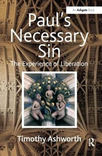Routledge - Paul's Necessary Sin: The Experience of Liberation