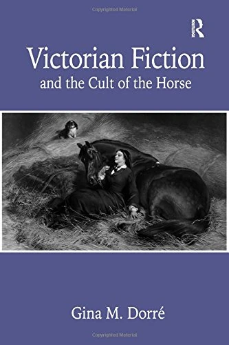 Routledge - Victorian Fiction and the Cult of the Horse