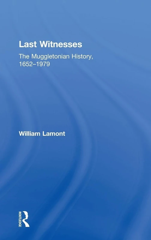Last Witnesses: The Muggletonian History, 1652–1979