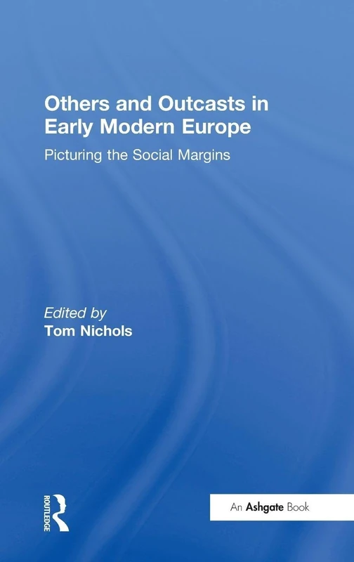 Routledge - Others and Outcasts in Early Modern Europe