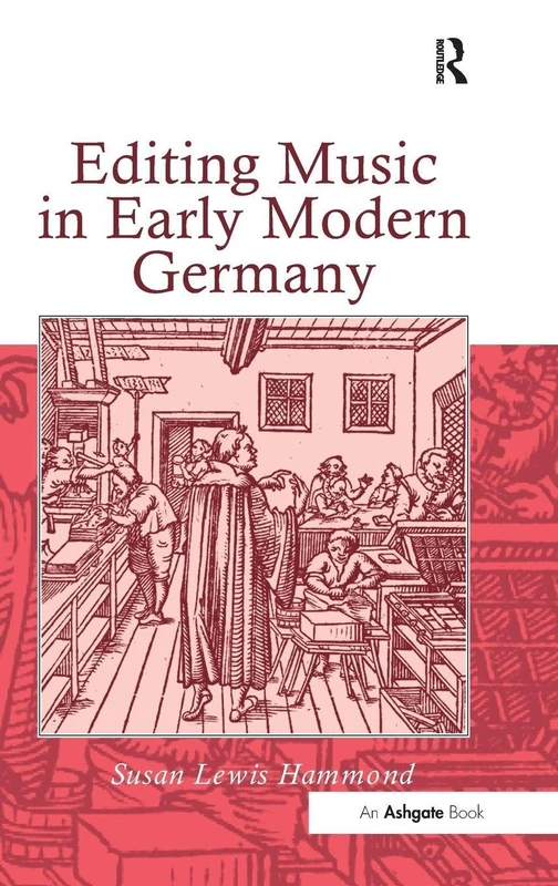 Routledge - Editing Music in Early Modern Germany Book