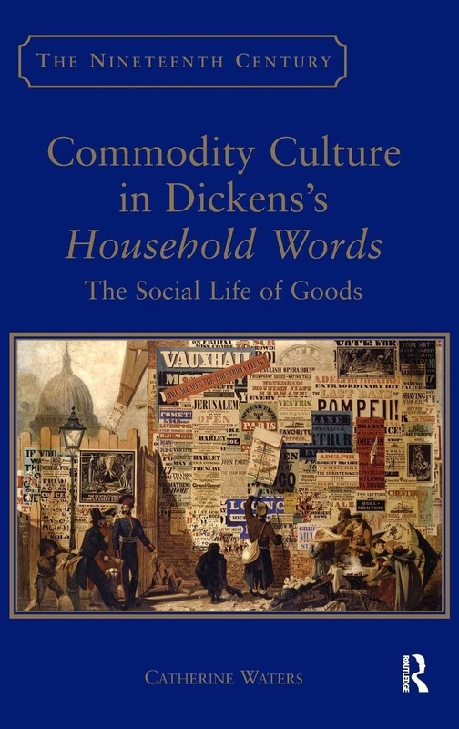 Routledge - Commodity Culture in Dickens's Household Words