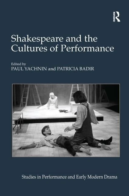 Routledge Shakespeare and the Cultures of Performance Book