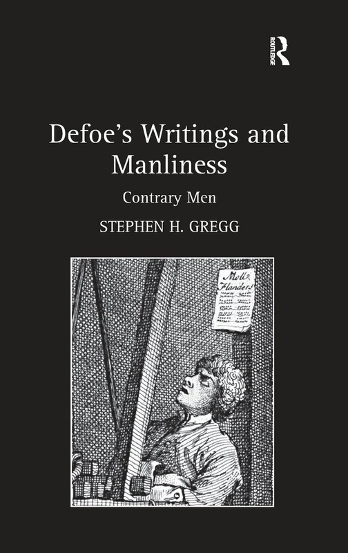 Defoe’s Writings and Manliness: Contrary Men