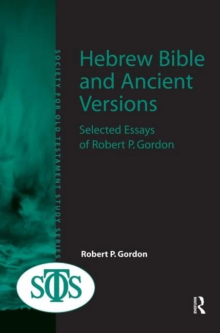 Routledge Hebrew Bible and Ancient Versions - Robert P. Gordon