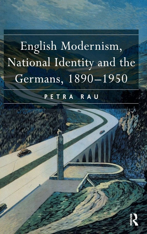 Routledge - English Modernism, National Identity and Germans