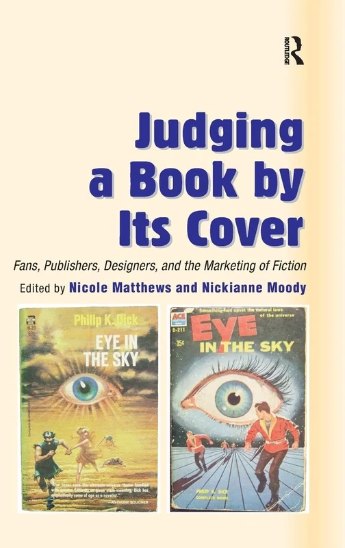 Judging a Book by Its Cover: Fans, Publishers, Designers, and the Marketing of Fiction