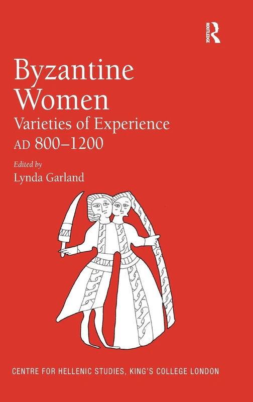 Routledge Byzantine Women: Varieties of Experience 800-1200