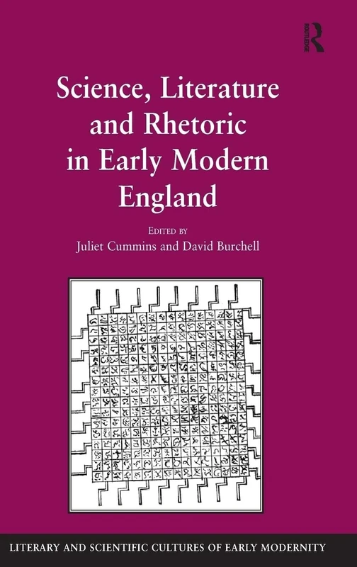 Science, Literature and Rhetoric in Early Modern England (Literary and Scientific Cultures of Early Modernity)