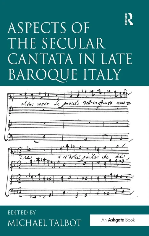 Aspects of the Secular Cantata in Late Baroque Italy