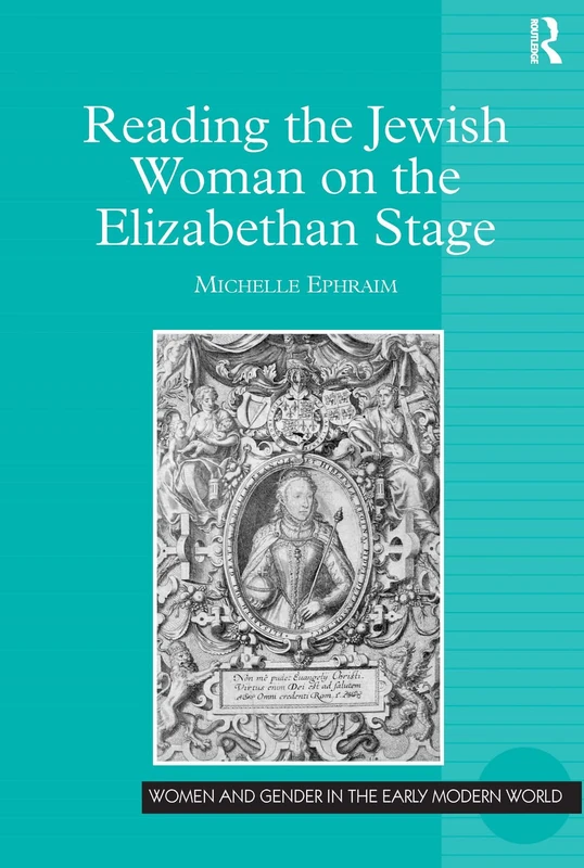 Routledge - Reading the Jewish Woman on the Elizabethan Stage