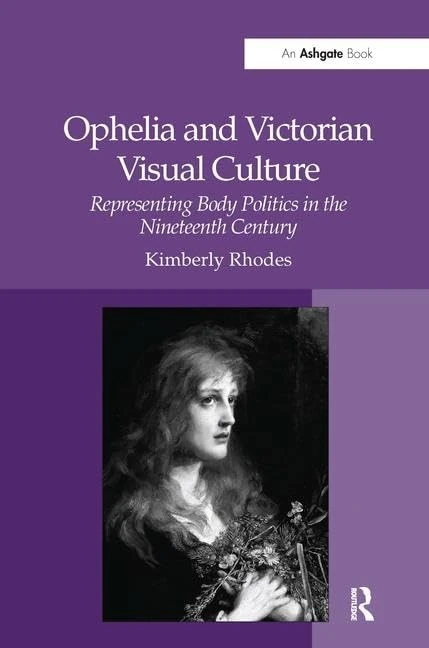 Routledge - Ophelia and Victorian Visual Culture Book