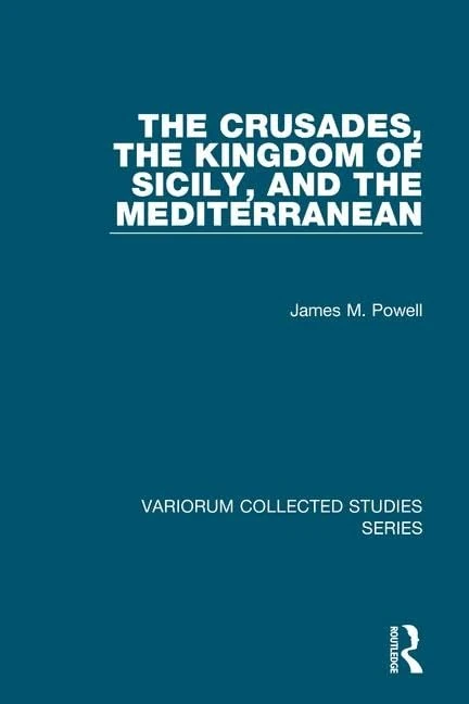 Routledge The Crusades, Kingdom of Sicily, and Mediterranean