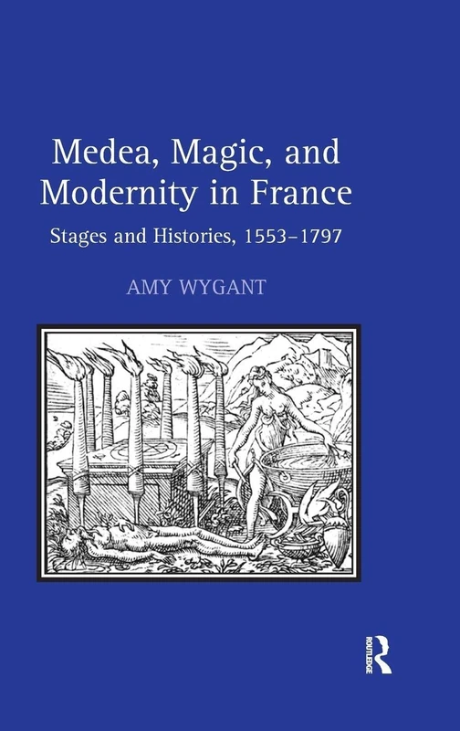 Routledge - Medea, Magic, and Modernity in France (1553-1797) - Image 1