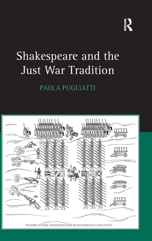 Routledge - Shakespeare and the Just War Tradition Book
