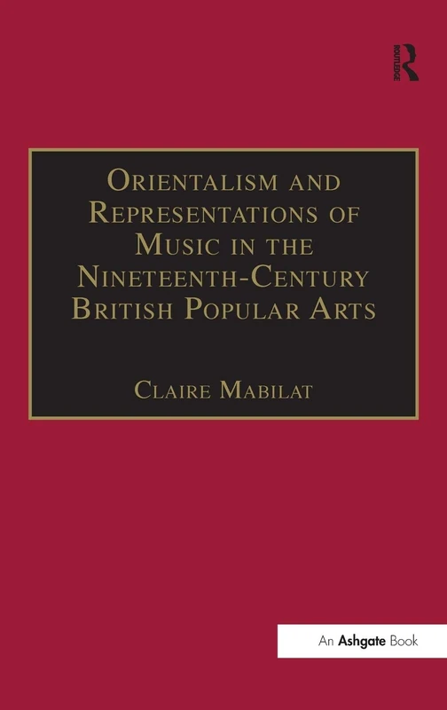 Routledge - Orientalism and Music in 19th-Century British Arts