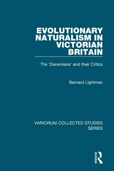 Routledge Evolutionary Naturalism in Victorian Britain Book