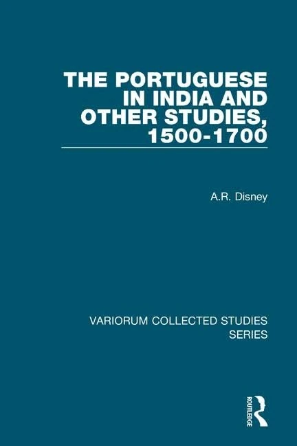 Routledge - The Portuguese in India and Other Studies, 1500-1700