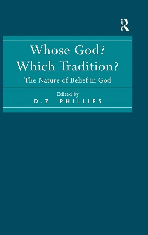 Whose God? Which Tradition?: The Nature of Belief in God