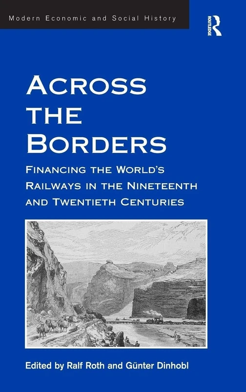 Routledge - Across the Borders: Financing World Railways