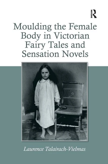 Routledge - Moulding the Female Body in Victorian Literature