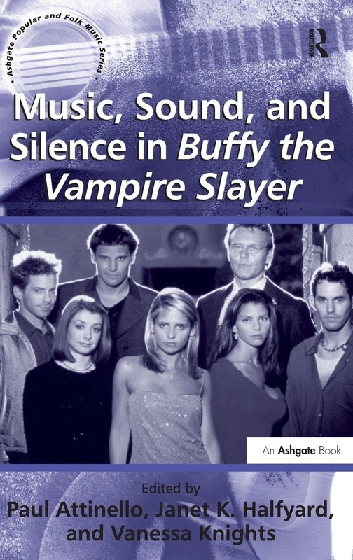 Routledge - Music, Sound, and Silence in Buffy the Vampire Slayer