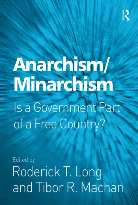 Anarchism/Minarchism: Is a Government Part of a Free Country?