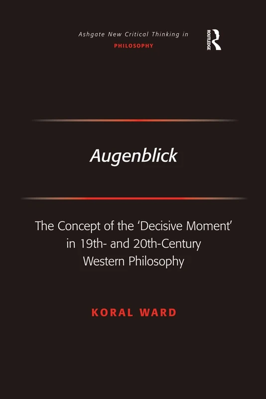 Routledge Augenblick: The Concept of the Decisive Moment Book - Image 1