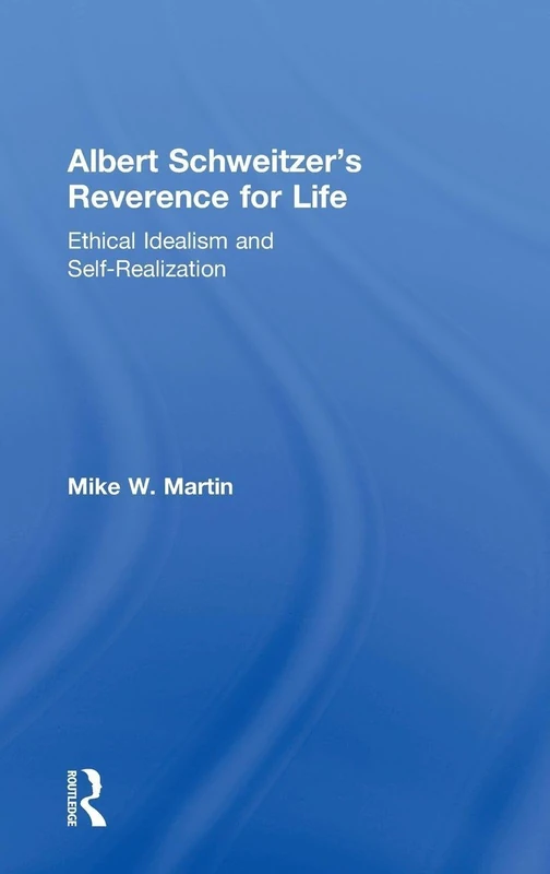 Routledge - Albert Schweitzer's Reverence for Life Book