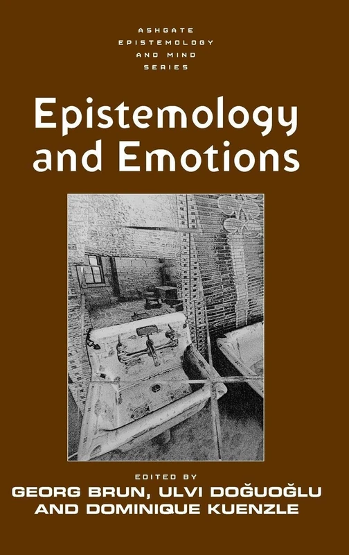 Epistemology and Emotions (Ashgate Epistemology and Mind)