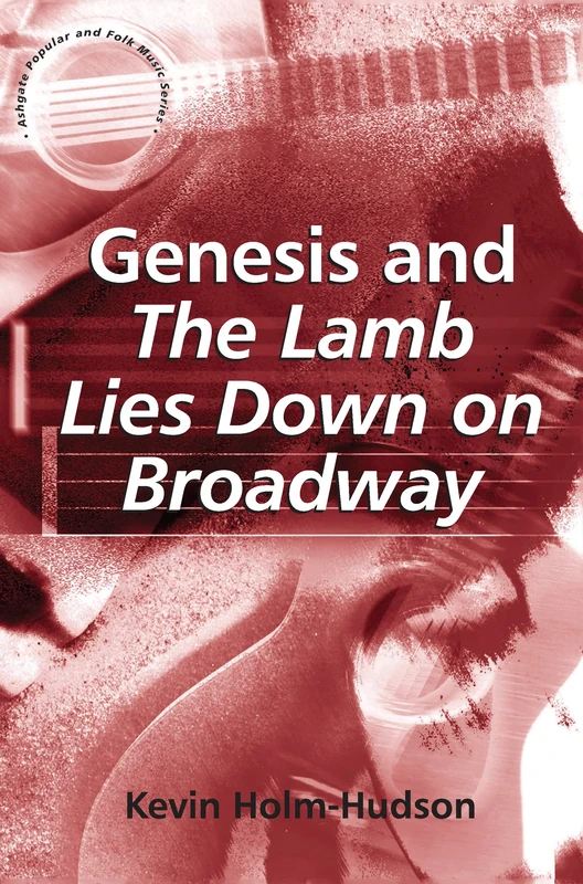 Genesis and The Lamb Lies Down on Broadway - Routledge Books