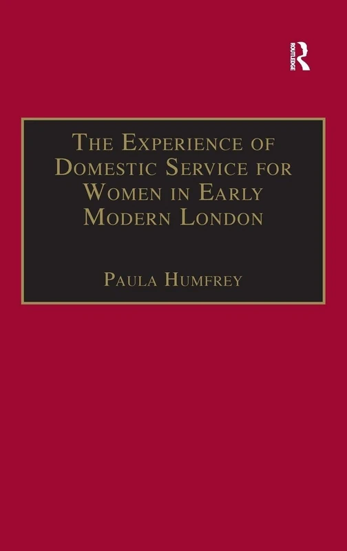 Routledge - Domestic Service for Women in Early Modern London