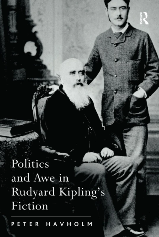 Routledge - Politics and Awe in Rudyard Kipling's Fiction