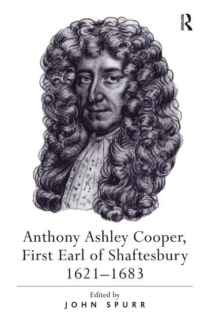Routledge - Anthony Ashley Cooper, First Earl of Shaftesbury