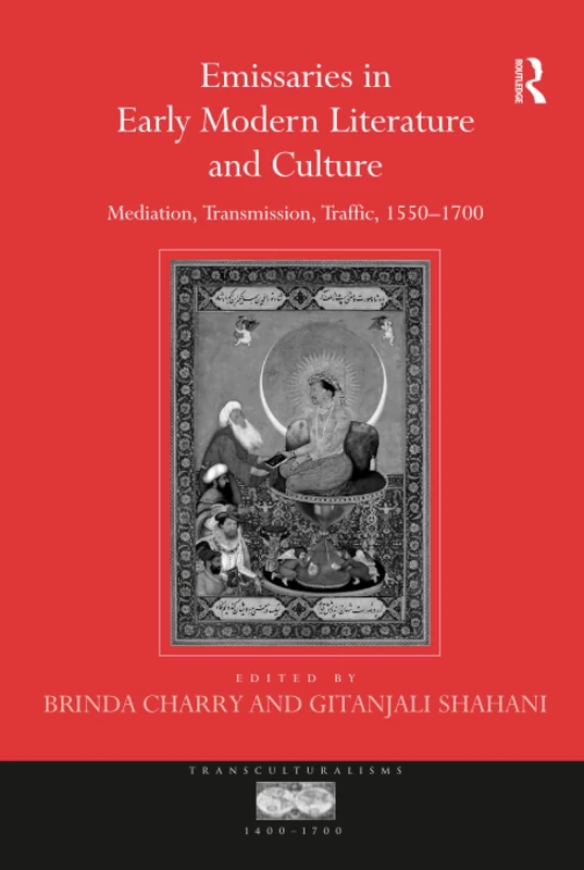 Routledge Emissaries in Early Modern Literature and Culture