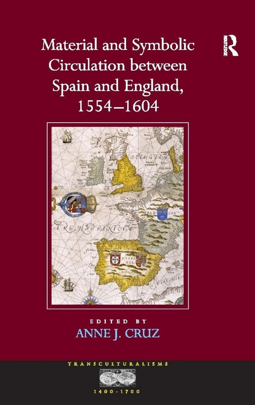 Routledge - Material and Symbolic Circulation: Spain and England