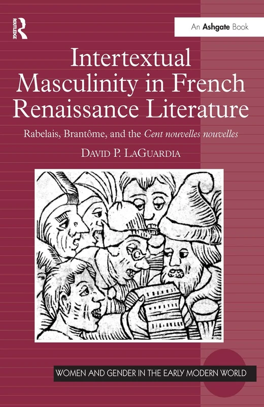 Routledge Intertextual Masculinity in French Renaissance Literature