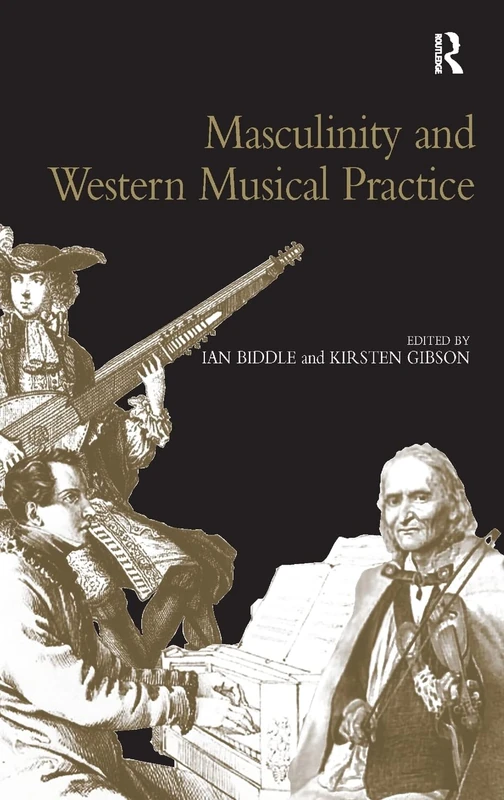 Routledge - Masculinity and Western Musical Practice Book