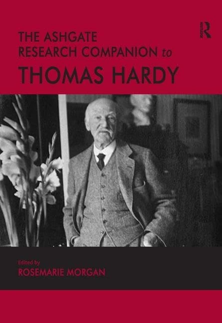 The Ashgate Research Companion to Thomas Hardy (Ashgate Research Companions)