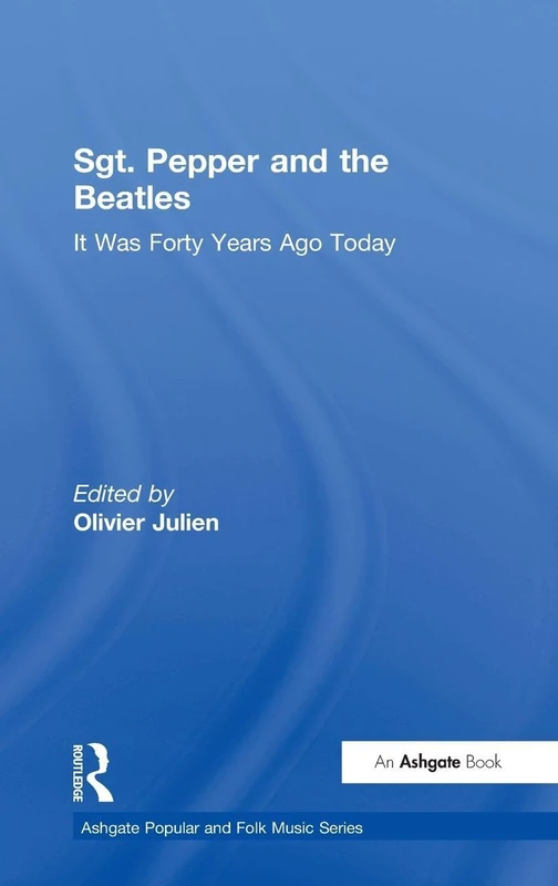 Routledge Sgt. Pepper and the Beatles Music History Book