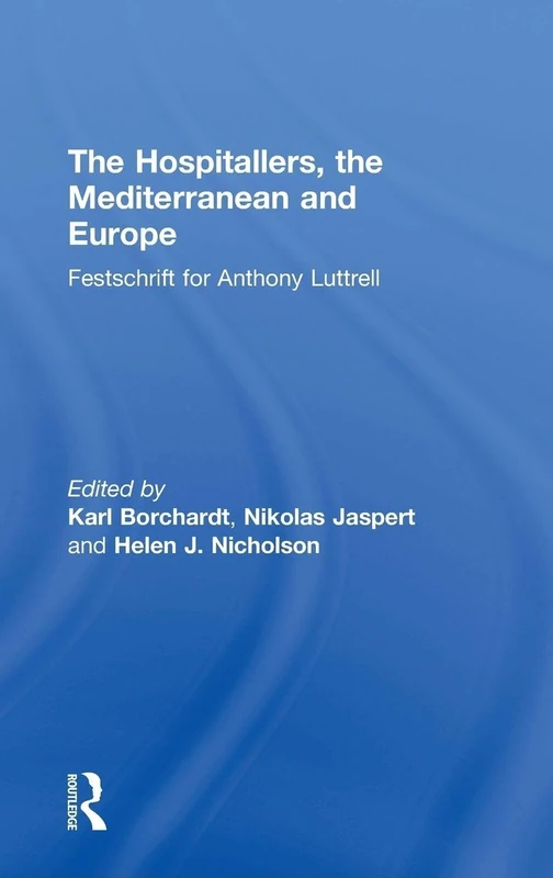 Routledge - The Hospitallers, the Mediterranean and Europe