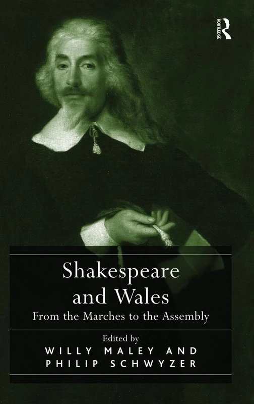 Shakespeare and Wales: From the Marches to the Assembly
