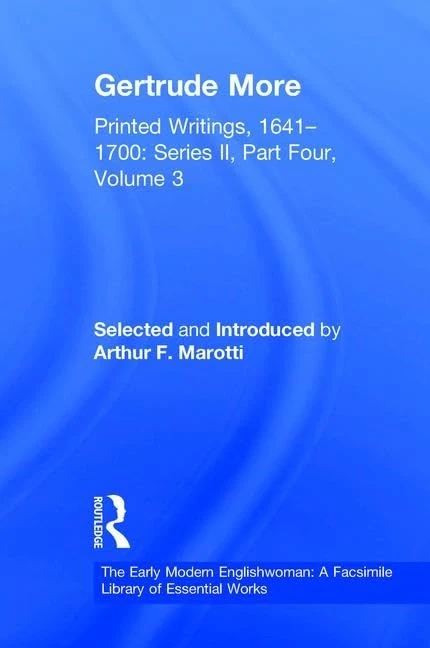 Routledge Gertrude More: Printed Writings, 1641-1700 Vol 3