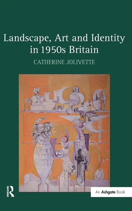 Landscape, Art and Identity in 1950s Britain