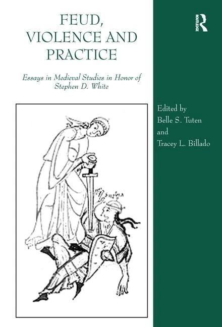 Routledge - Feud, Violence and Practice: Medieval Studies Essays