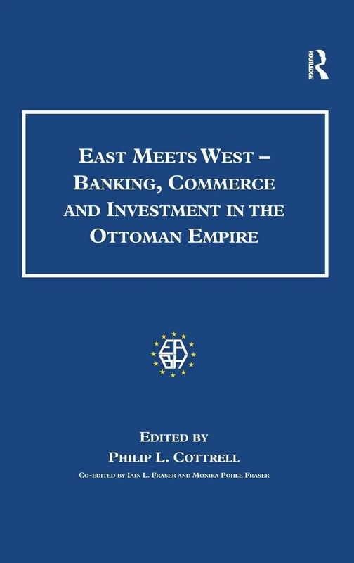 Routledge - East Meets West: Ottoman Banking and Commerce