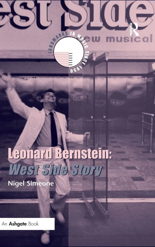 Leonard Bernstein: West Side Story (Landmarks in Music Since 1950)