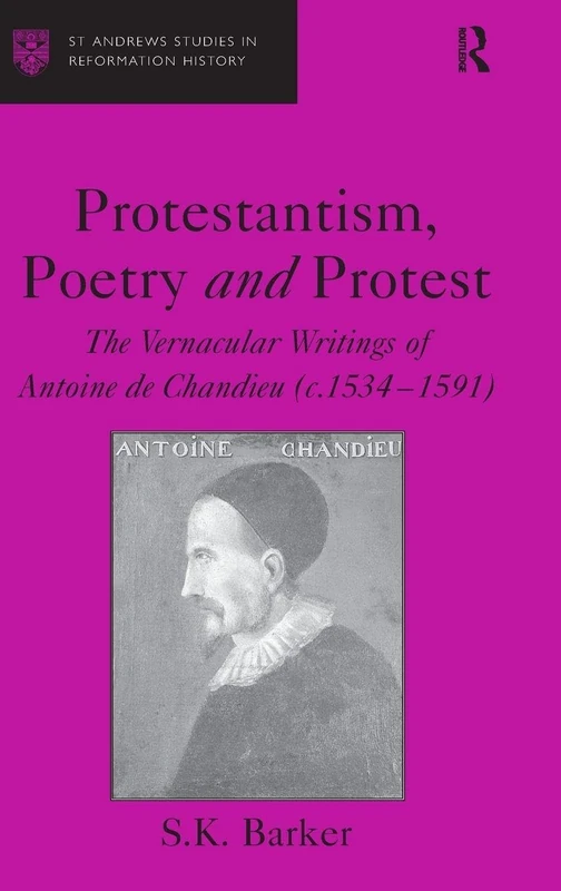 Routledge - Protestantism, Poetry and Protest: Antoine de Chandieu